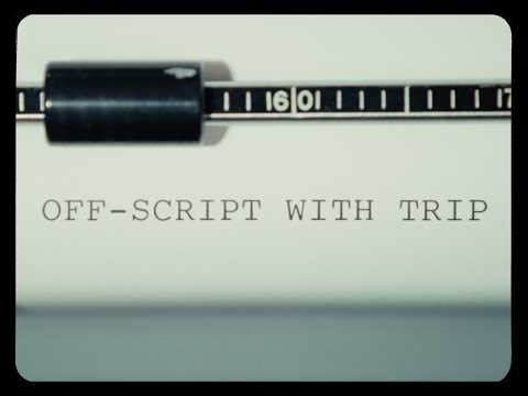 Off Script with Trip [Official Trailer]