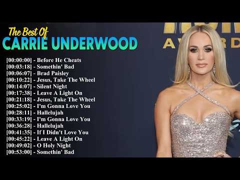 Carrie Underwood Best Songs – Before He Cheats, Last Name, Cowboy Casanova Playlist
