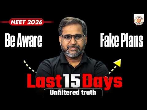 NEET 2026 Last 15 Days Reality | Unfiltered Truth | Fake Plans Exposed | Tarun Sir