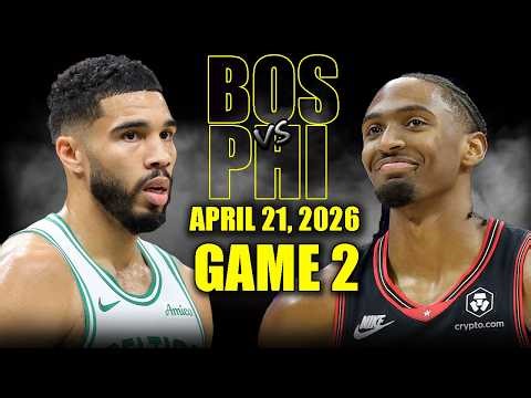 Boston Celtics vs Philadelphia 76ers Full Game 2 Highlights - April 21, 2026 | NBA Playoffs