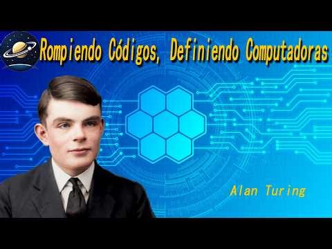 ¿Quién es Alan Turing? El Genio que Predijo el Futuro de la Tecnología丨Turing丨CienciaDeLaComputación