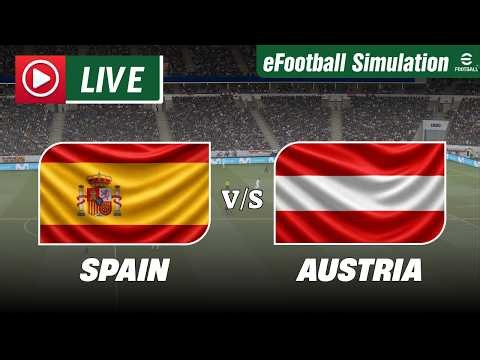 🔴 LIVE : Spain vs Austria | 2026 eFootball Live Video Game Simulation | eFootball PES 2021 World Cup