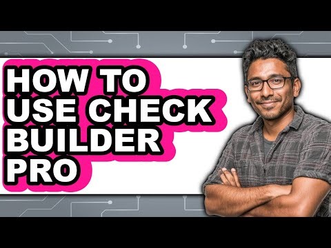 How to Use Check Builder Pro - Step by Step