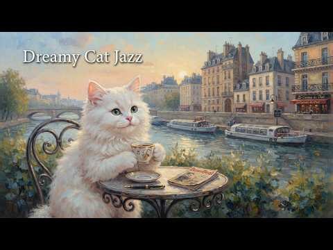 Dreamy Cat Jazz 🐱🎷 Relaxing Smooth Jazz for Cozy Evenings & Peaceful Moments