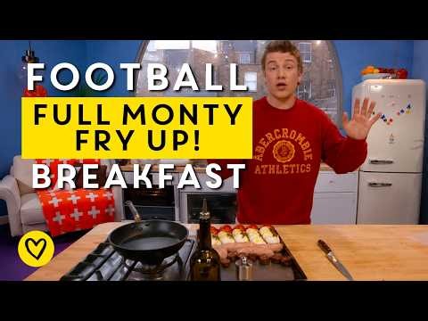 Football Breakfast: English Full Monty Fry Up | Jamie Oliver