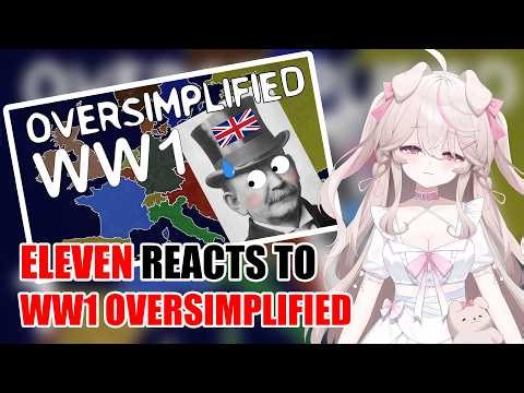 Eleven Reacts To "WW1 - Oversimplified" by OverSimplified | FIRST REACTION!