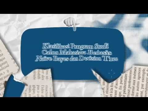 Klasifikasi Program Studi Calon Mahasiswa Berbasis Naïve Bayes dan Decision Tree