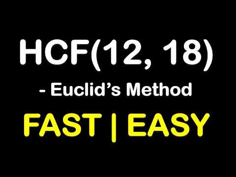 How to Find HCF of 12 and 18 by Euclid’s Algorithm Quickly | Division Method | Step-by-Step