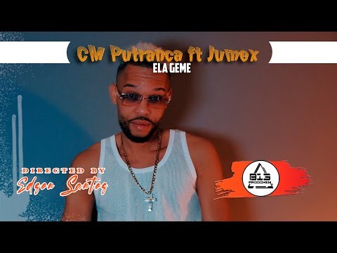 CM Putranca ft Jumex - ela Geme (vídeo oficial)