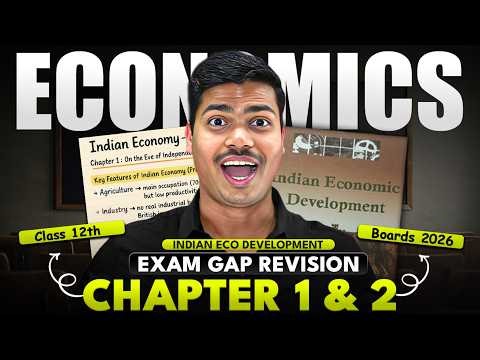 Indian economic development Final Exam Gap Revision | Chapter 1 & 2 | class 12 Economics Boards 2026