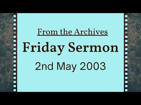 Friday Sermon | 2 May 2003