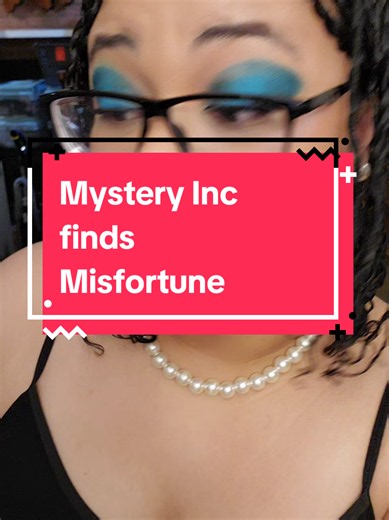 Mystery Inc finds Misfortune . . . #scoobydoo #littlemisfortune #misfortune #mysteryinc #velma