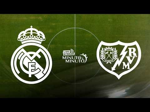⏱️ MINUTO A MINUTO | Real Madrid vs Rayo Vallecano | LaLiga