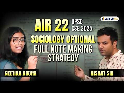 AIR 22 Geetika Arora - Note Making & Sociology Optional Prep Strategy | LevelUp IAS Topper