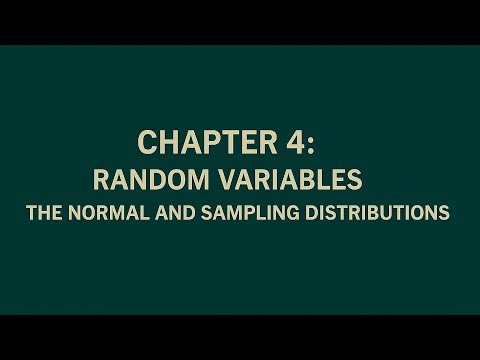 🌿Statistics 1—Chapter 4: Random Variables, the Normal and Sampling Distributions (PART 5)🌿