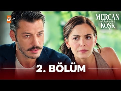 Mercan Köşk 2. Bölüm