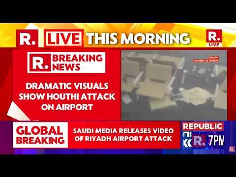 GLOBAL BREAKING LIVE | Saudi Arabia Under Attack: Moment Houthi Missile Hits Riyadh Airport