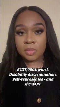 £137,00 award. Disability discrimination. Self-represented-and she WON