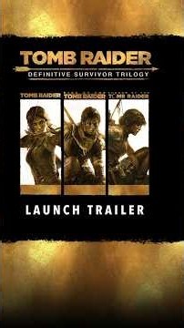 Tomb Raider: Definitive Survivor Trilogy