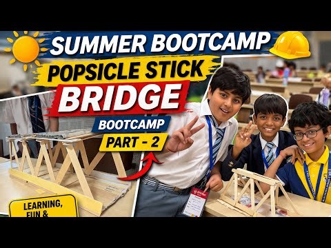 Popsicle Stick Bridge Challenge 😲 | Civil Engineering Summer Bootcamp Part-2