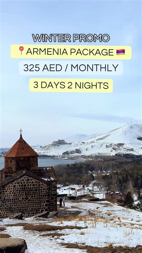 Armenia Winter Package 3 Days 2 Nights – 325 AED/month