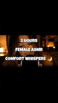 Female ASMR Comfort Whispers 🌙 (Full 2 Hours)