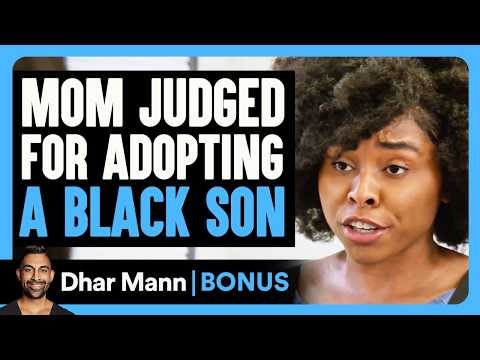 Mom Judged For ADOPTING A BLACK SON | Dhar Mann Bonus!