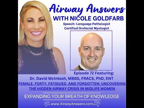 Ep. 72: Female, Forty, Fatigued, and Forgotten: Uncovering the Hidden Airway Crisis in Midlife Women