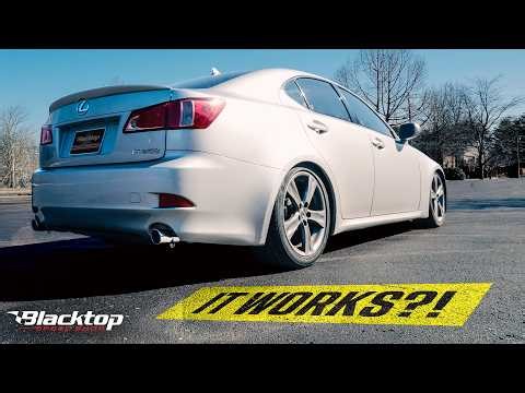 We Put a Cheap Exhaust on our IS250 Lexus... We're Actually Shocked! - Blacktop Speed Shop S1,E2