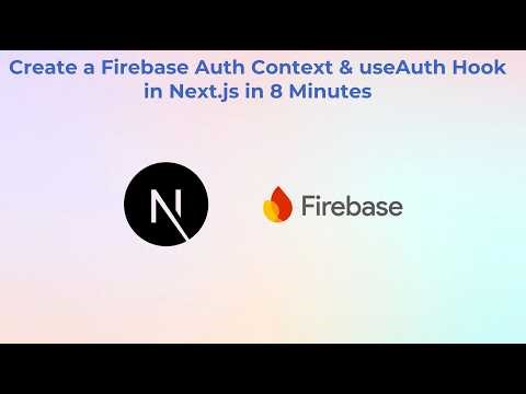 Create a Firebase Auth Context & useAuth Hook in Next.js in 8 Minutes