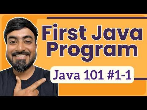 First Java Program | Java Tutorial for Beginners | Java 101 [1-1]