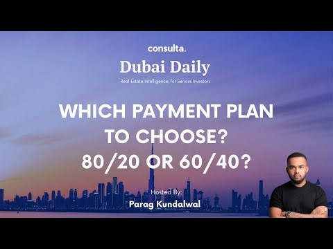 Dubai Payment Plans: Which one to choose?