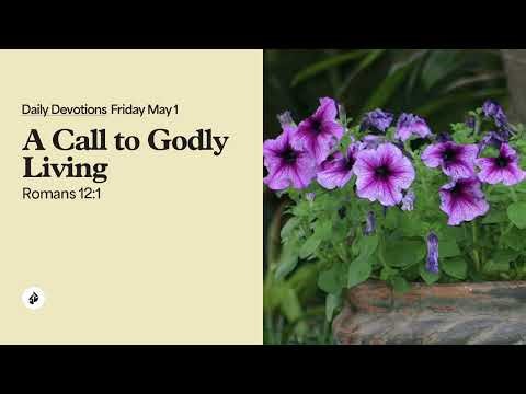 A Call to Godly Living – Daily Devotional