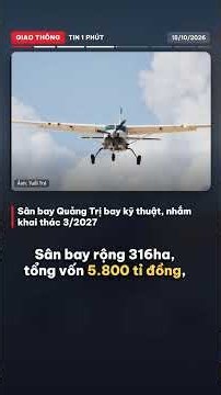 Sân bay Quảng Trị bay kỹ thuật, hướng đến khai thác thương mại từ tháng 3/2027