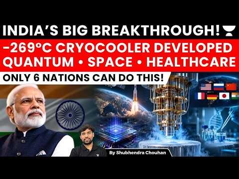 India Develops −269°C Cryocooler: Major Breakthrough in Quantum, Space & Healthcare Technology