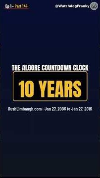 Rush Was Right 1/4: Gore's 10-Year Deadline Hit Zero in 2016