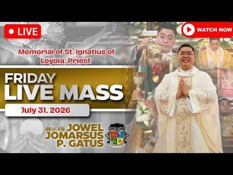 FRIDAY FILIPINO LIVE MASS TODAY *JULY 31, 2026* FR. JOWEL JOMARSUS GATUS