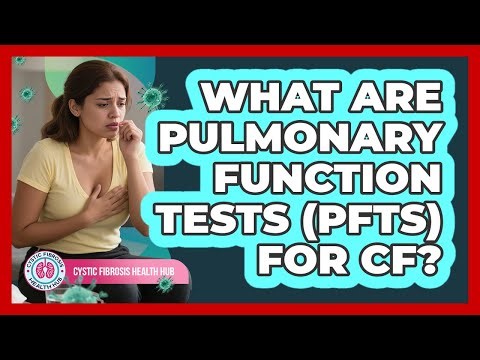 What Are Pulmonary Function Tests (PFTs) For CF? - Cystic Fibrosis Health Hub