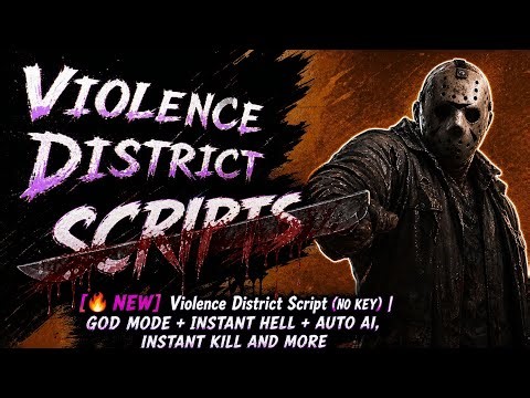 [🔥 NEW] Violence District Script (NO KEY) | GOD MODE + INSTANT HELL + AUTO AI, INSTANT KILL AND MORE