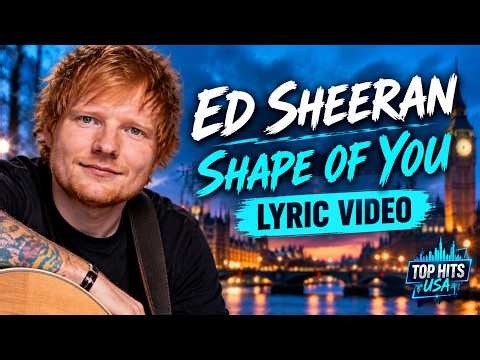 Ed Sheeran - Shape Of You (Lyrics)