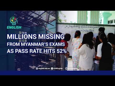 Millions Missing from Myanmar’s Exams as Pass Rate Hits 52%
