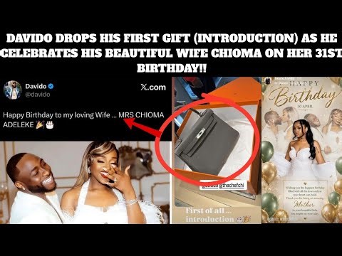 Davido pens down sweet note revealin his first gift as he celebrates his wife Chioma on her 31ist bd