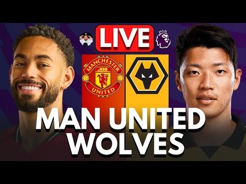 🔴 MANCHESTER UNITED vs WOLVES LIVE | Premier League | WATCH ALONG