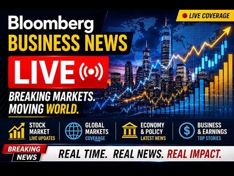 Bloomberg Business News LIVE 🔴 | Breaking Markets, Stocks & Financial Updates