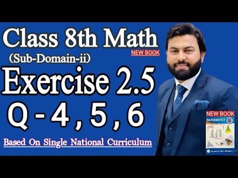 Class 8th Math New Book Exercise 2.5 Question 4,5,6- Exercise 2.5 Q4,Q5,Q6- 8th Class Mathematics 
