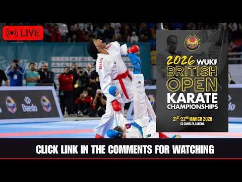 🔴LIVE ~ 2026 WUKF British Open Championships LIVESTREAM