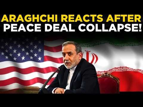LIVE | Araghchi Issues Strong Statement After Failed Peace Deal Talks Collapse Suddenly |US-IRAN WAR