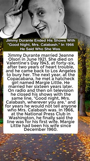 Jimmy Durante Ended His Shows With Good Night, Mrs Calabash In 1966 He Said Who She Was