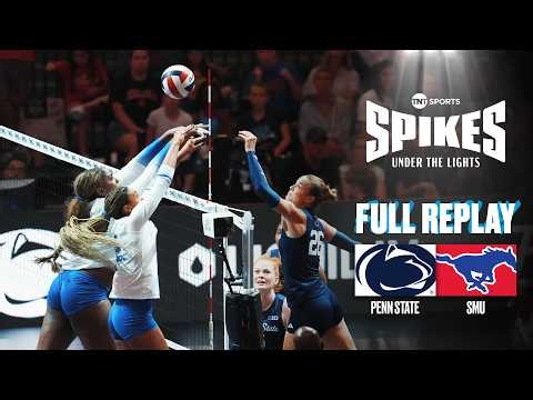 SMU vs. Penn State: Spikes Under the Lights college volleyball | FULL REPLAY
