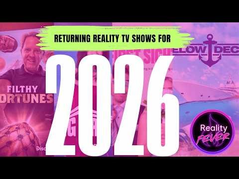 10 RETURNING REALITY TV SHOWS IN 2026 - Renewed favorites return in 2026